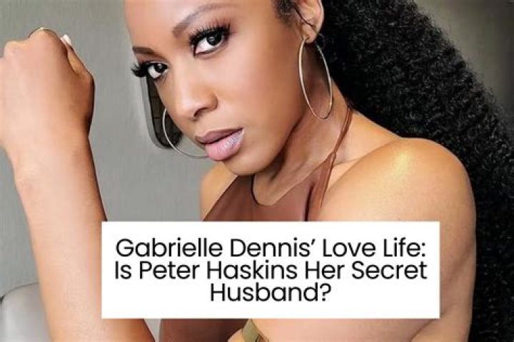 Gabrielle Dennis Husband Peter Haskins: A Deep Dive Into Their Love Story